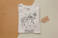 Cargar imagen en el visor de la galería, ART IS A WAY OF SURVIVAL
